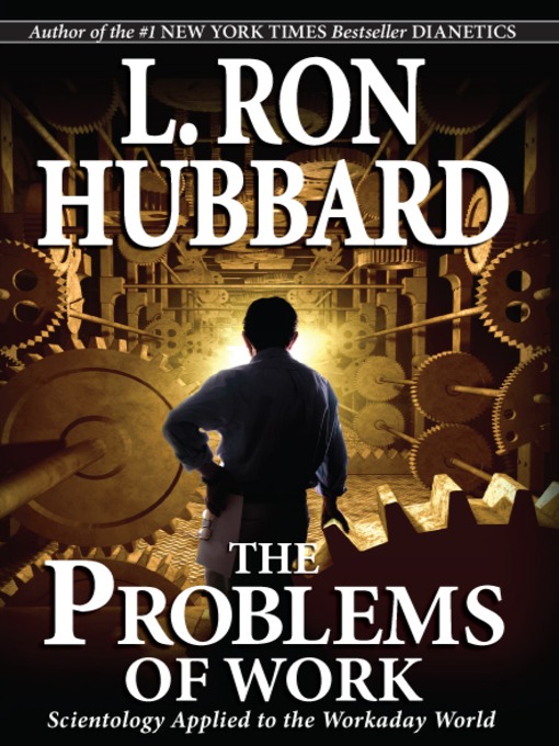 Title details for The Problems of Work by L. Ron Hubbard - Available